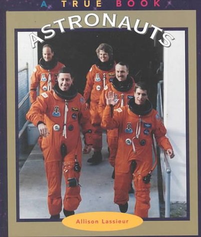 Astronauts (True Books: Space)