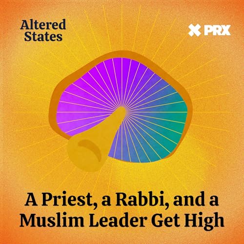 A Priest, a Rabbi, and a Muslim Leader Get High Podcast Por arte de portada