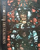 Zeitalter des Glaubens. Zeitalter der Menschheit. Eine Weltkulturgeschichte. B0026OJ57W Book Cover