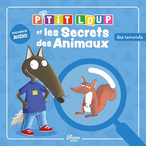 Page de couverture de P'tit Loup et les secrets des animaux - le renard