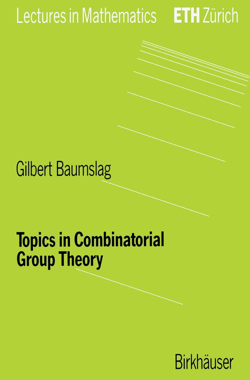 Topics in Combinatorial Group Theory (Lectures in Mathematics. ETH Zürich)