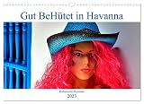 Gut BeHütet in Havanna - Kubanische Hutmode (Wandkalender 2023 DIN A3 quer), Calvendo Monatskalender