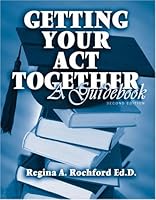Getting Your Act Together: A Guide Book 0757515797 Book Cover