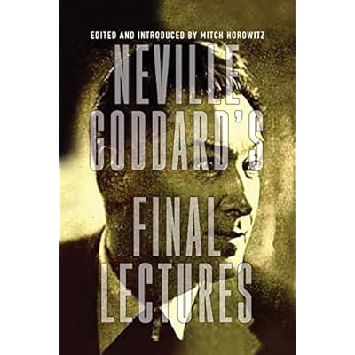 Neville Goddard's Final Lectures