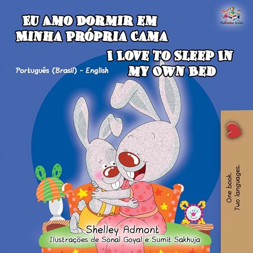 I Love to Sleep in My Own Bed: Portuguese English Bilingual Children's Book (Portuguese English Bilingual Children's Book Collection - Brazilian) (Portuguese Edition)
