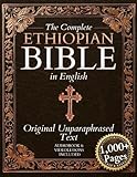 The Complete Ethiopian Bible in English - Original, Unparaphrased Text: 88 Books from the Ancient Ge'ez Canon Unabridged, Including Enoch, Jubilees, and Other Lost Scriptures of Early Christianity