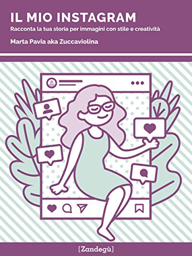 Il mio Instagram: Racconta la tua storia per