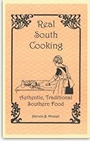 Real south cooking: Authentic, traditional southern food 0925117854 Book Cover