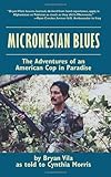 Micronesian Blues: The Adventures of an American Cop in Paradise