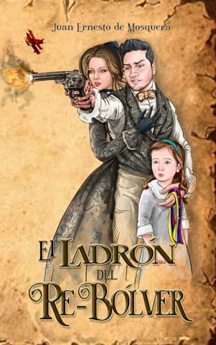 El Ladrón del Re-Bólver (Spanish Edition)