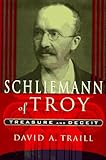 Schliemann of Troy: Treasure and Deceit