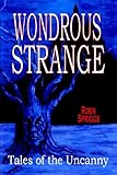 Wondrous Strange: Tales of the Uncanny