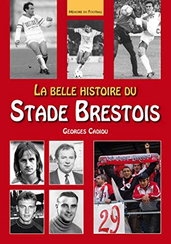 Belle histoire du Stade Brestois (La)