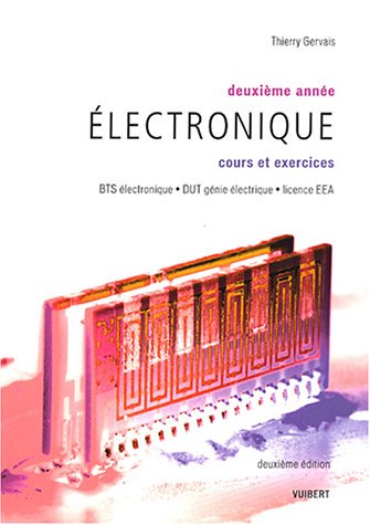 Télécharger Electronique deuxième année BTS électronique, DUT génie électrique, Licence EEA : Cours et exer Francais PDF