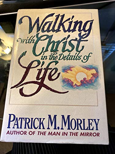 Walking With Christ in the Details of Life 0840767552 Book Cover