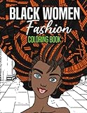 Black Women Fashion Coloring Book: Amazing Coloring Book For Girls Featuring Fashion Illustrator Coloring Pages For Relaxation