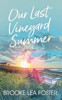 Our Last Vineyard Summer / Foster, Brooke Lea