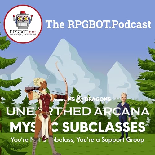 UNEARTHED ARCANA - MYSTIC SUBCLASSES: You're Not a Subclass, You're a Support Group