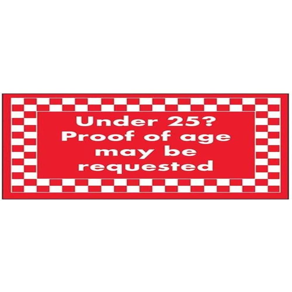 V Safety Under 25, Proof Of Age Maybe Requested Sign - 200mm x 150mm - Self Adhesive Vinyl