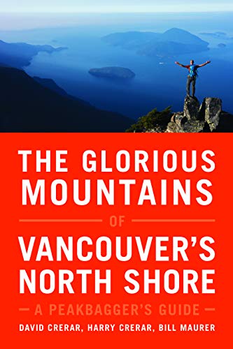 The Glorious Mountains of Vancouver’s North Shore: A Peakbagger’s Guide