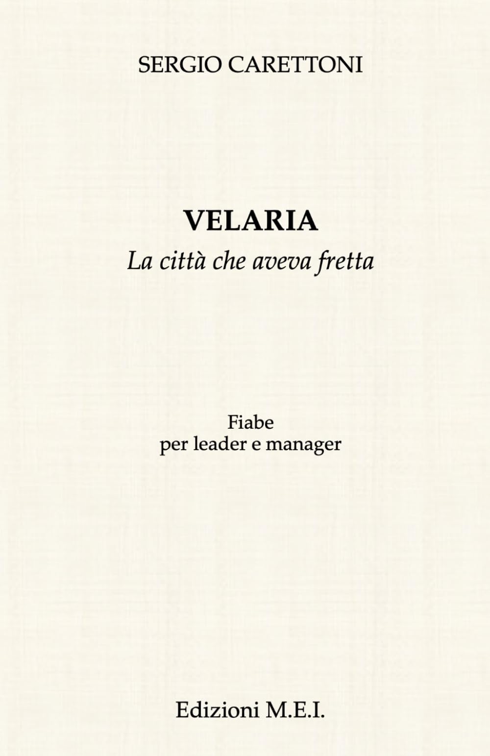 Velaria: La città che aveva fretta