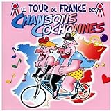 Tour de France des Chansons Cochonnes