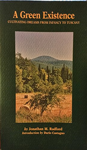 A green existence: cultivating dreams from infancy to Tuscany