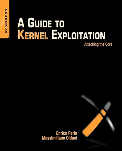 A Guide to Kernel Exploitation: Attacking the Core