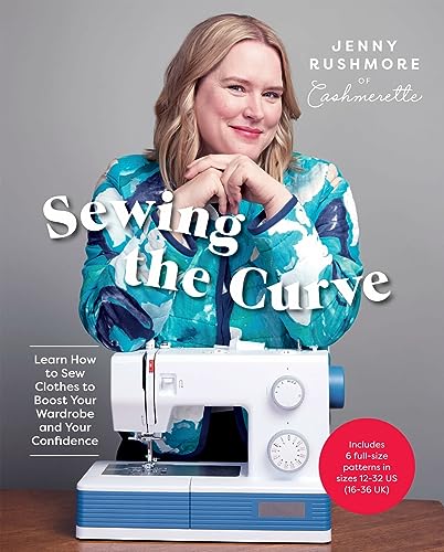 Sewing The Curve: Learn How To Sew Clothes To Boost Your Wardrobe And Your Confidence
