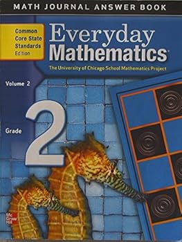 Unknown Binding Everyday Mathematics, Common Core Edidtion, Grade 2 Volume 2, Math Journal Answer Book, 9780076576722, 0076576728 Book