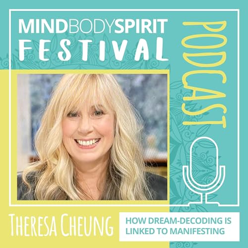 Theresa Cheung - How Dream Decoding Improves Manifestation