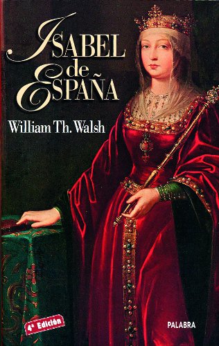 Isabel de España (Ayer y hoy de la historia) (Spanish Edition)