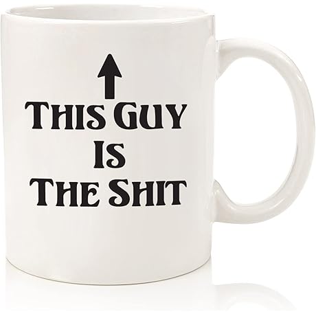 This Guy Is The Shit Funny Coffee Mug: The Perfect Gift for Male Coworkers