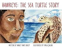 Hawkeye: The Sea Turtle Story 0996650008 Book Cover