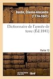  Dictionnaire de l\'armée de terre. Partie 12