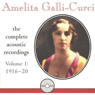 Amelita Galli Curci - Acoustic Recordings, Vol.1