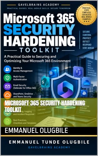 Microsoft 365 Security Hardening Toolkit
