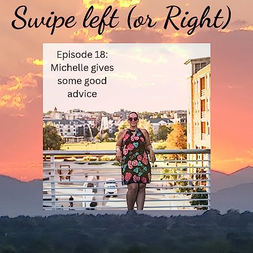 Episode 18: I chat with Michelle after her recent breakup
