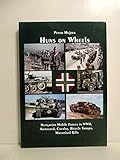 Huns on Wheels: Hungarian Mobile Forces in WWII : Tanks, Cavalry, Motorised Rifle, Bicycle Troops.