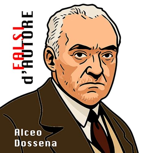 Ep: 15 | Alceo Dossena, ovvero la perfezione dell'illusione