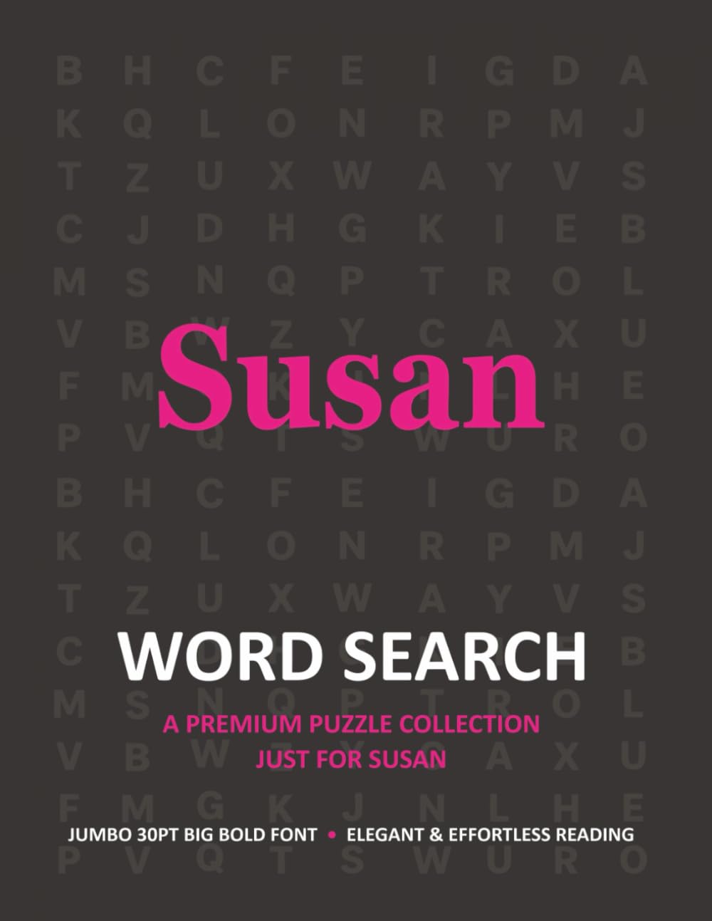 Susan’s Personalized Name Puzzle Book for Adults: Extra-Large Print Word Search Collection: Delightful 30pt Font Activities Featuring Unique Themes ... Personalized Name Word Search Collection)