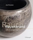Rauchbrand: Zeitgenössische Keramikkünstler und ihre Gestaltungskonzepte