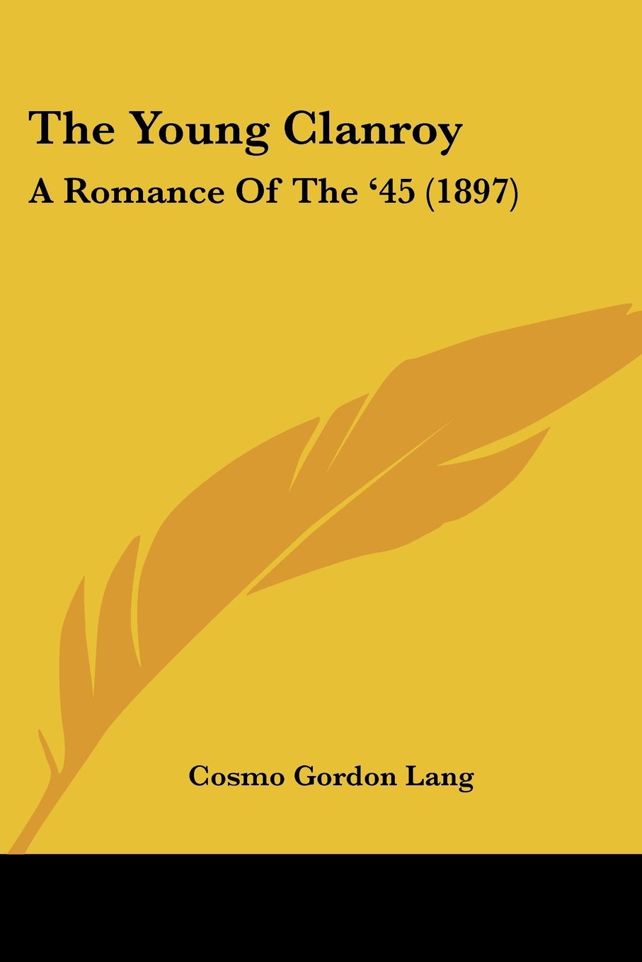 Buy The Young Clanroy A Romance Of The 45 A Romance Of The 45 17 Book Online At Low Prices In India The Young Clanroy A Romance Of The 45 A
