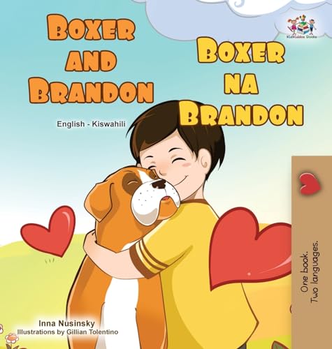 Boxer and Brandon (English Swahili Bilingual Children's Book) (English Swahili Bilingual Collection) (Swahili Edition)