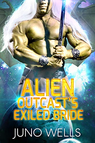 Alien Outcast's Exiled Bride: A SciFi Alien Romance (Draconian Warrior Alien Outcast's Exiled Bride: A SciFi Alien Romance (Draconian Warrior