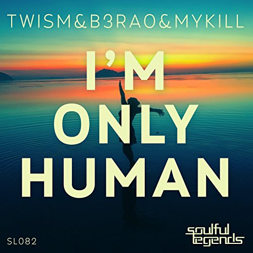 Play I'm Only Human (Original Mix) by Twism, B3RAO & Mykill on Amazon Music