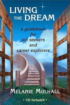 Paperback Living the Dream: A Guidebook for Job Seekers and Career Explorers Book