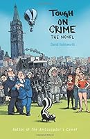 Tough on Crime the Novel 1460266862 Book Cover