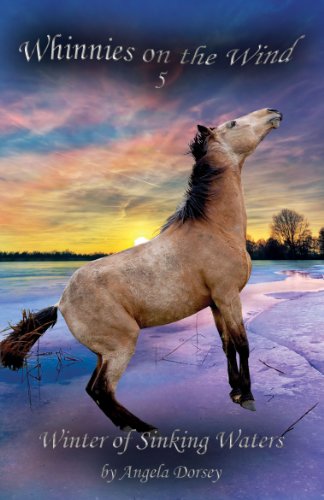 Winter of Sinking Waters: A Wilderness Horse Adventure (Whinnies on the Wind Book 5)