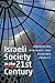 Israeli Society in the Twenty-First Century: Immigration, Inequality, and Religious Conflict (The Schusterman Series in Israel Studies)